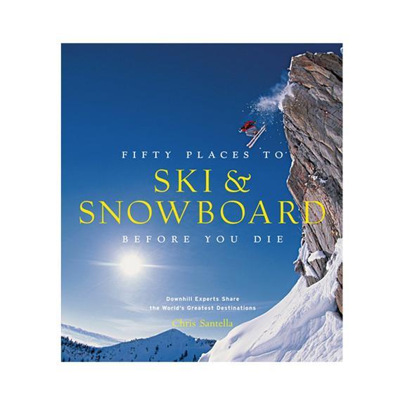 Fifty Places to Ski & Snowboard